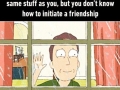 Friends would be nice