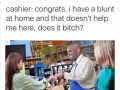 Does it b*tch?