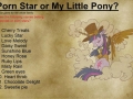 My Little Pony?
