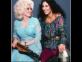 Dolly and Cher