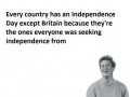 Oi where's my independence mate