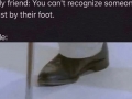 Recognise someone from shoes