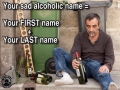 Your alcoholic name