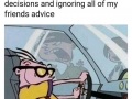 Bad decisions