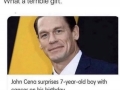 Damn John Cena that's a disgusting gift to give a child