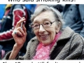 Who said smoking kills?